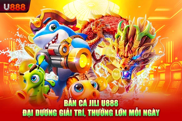 Bắn cá JILI