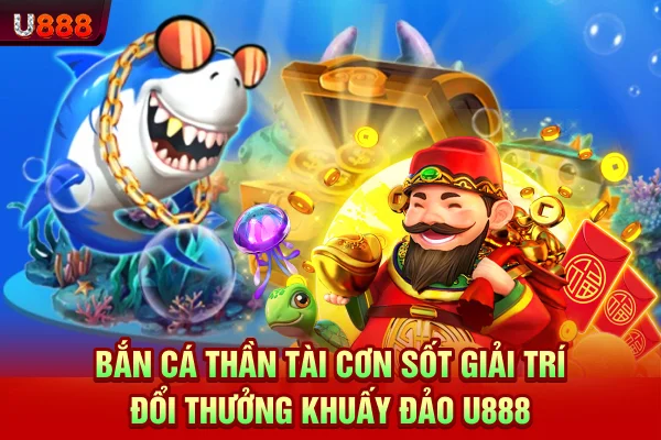 Bắn cá Thần Tài