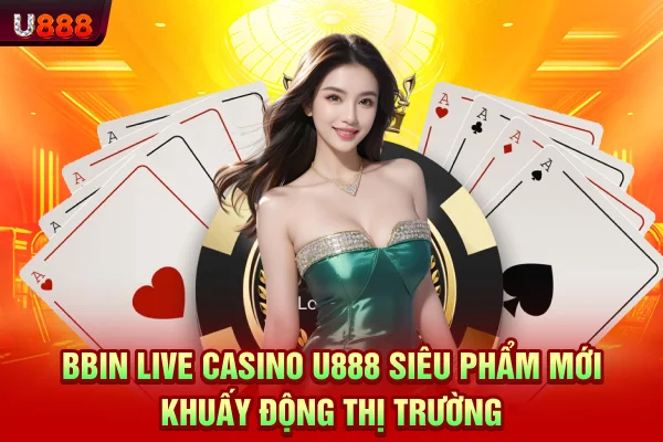 BBIN Live Casino U888